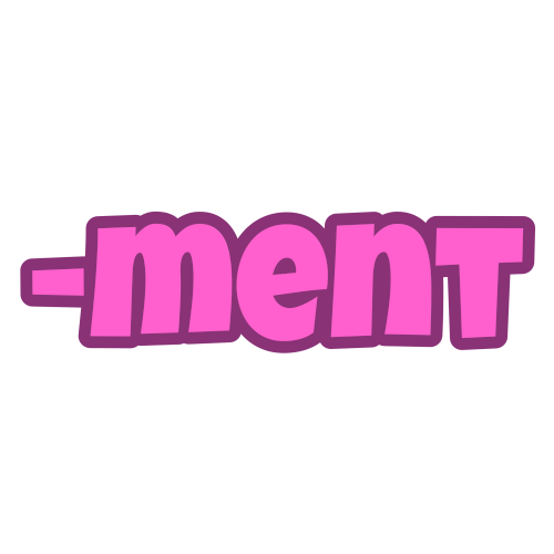 '-ment' in pink letters with a darker pink outline.